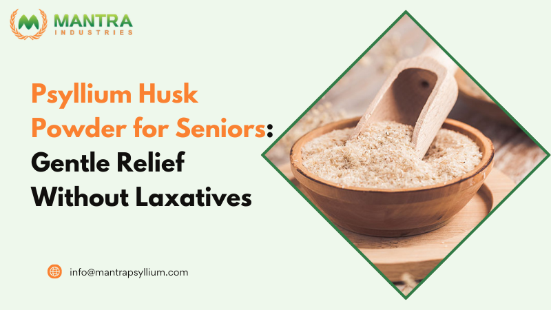 Psyllium Husk Powder for Seniors